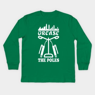 Its A Philly Thing Grease the Poles Kids Long Sleeve T-Shirt